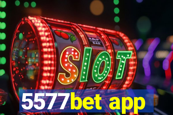 5577bet app